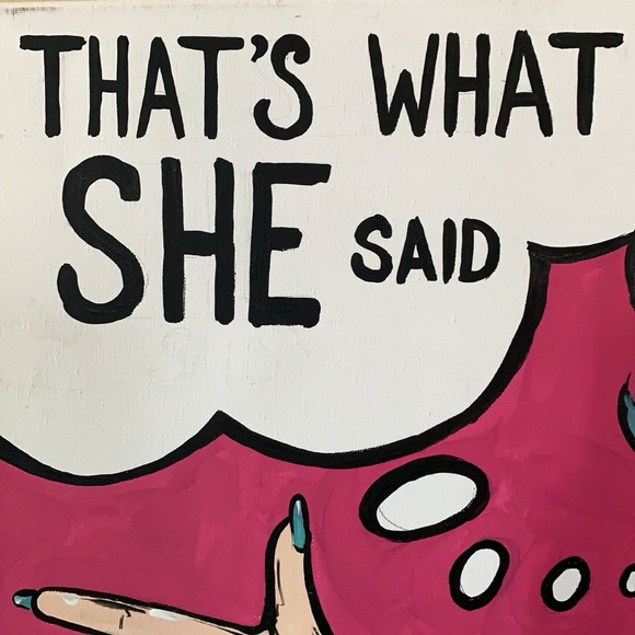 SALE!! ✨host pick✨ That’s what she said original painting. 5 - Picture 4 of 7